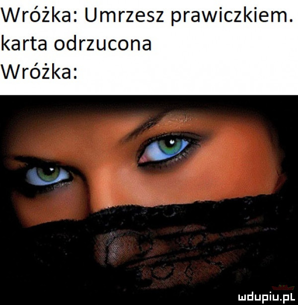 wróżka umrzesz prawiczkiem. karta odrzucona wróżka