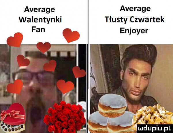 average average walentynki tłusty czwartek enjoyer