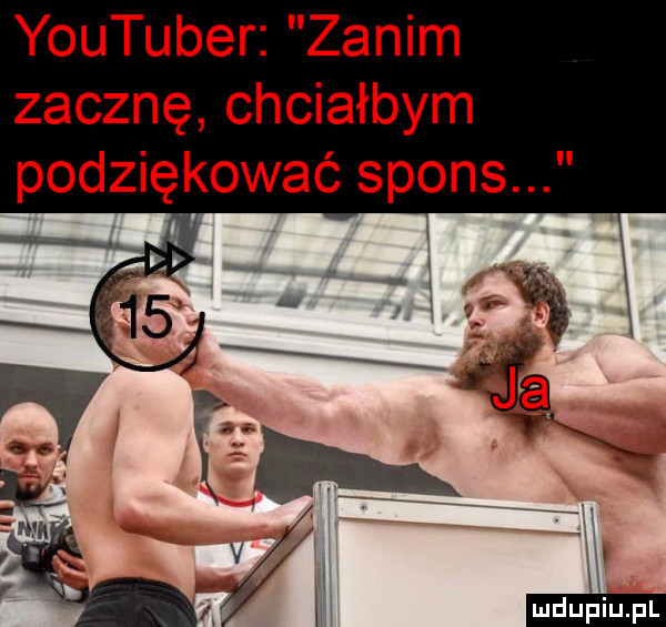 youtuber zanim zacznę chciałbym podziękować spons. a