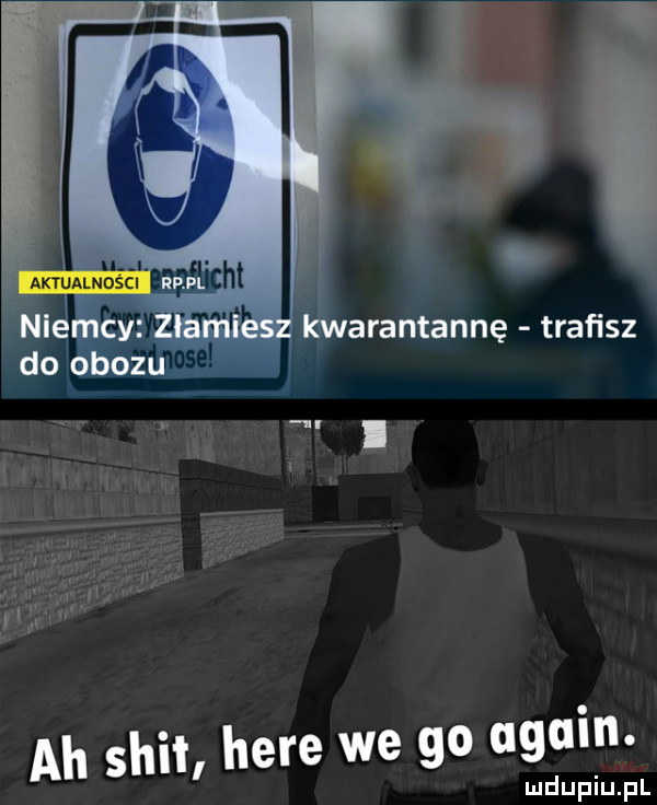 aktualnęśeiilmaght. a ah skit here we go alain. i udupiu pl
