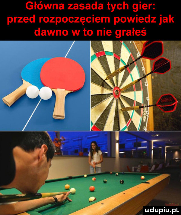 główna zasada tych gier przed rozpoczęciem powiedzjak dawno w to nie grałeś