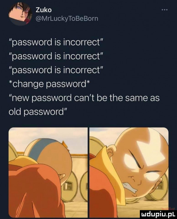 zubo mrluckytobeborn password is incorrect password is incorrect password is incorrect chanie password naw password cen t be tee same as ocd password quupiupl