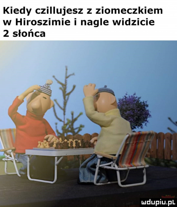 kiedy chillujesz z ziomeczkiem w hiroszimie i nagle widzicie   słońca