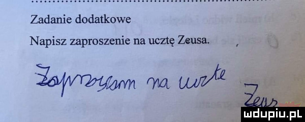 zadanie dodatkowe napisz zaproszenie na ucztę zeusa www vq w ża ludupiu pl