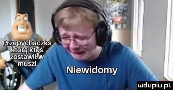 zostawile v m u sal ﬁx k przepychaczks g fladra ktoś niewidomy
