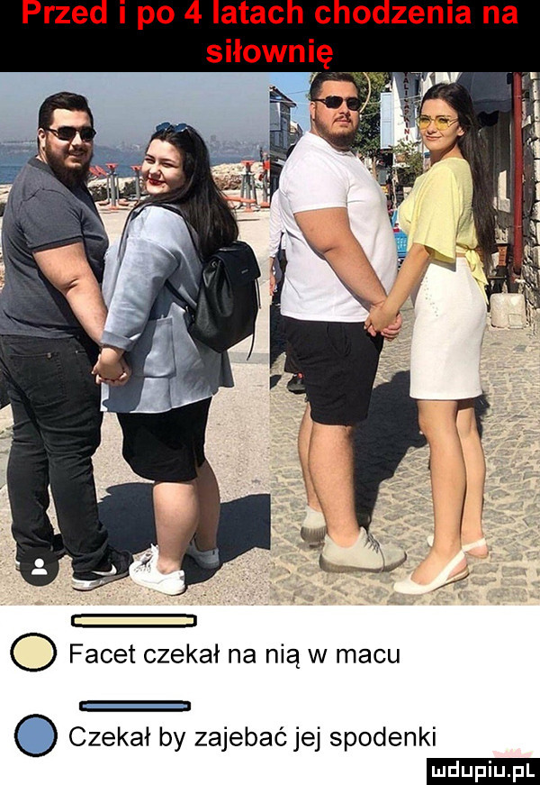 o facet czekał na nią w macu. czekał by zajebać jej spodenki