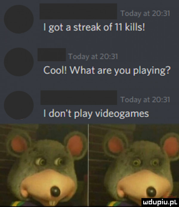 toddy a     i i got a streak of    kilos tędy     zd    cool wiat are y-u plażing toddy rabi i don t play videogames i. o. i i