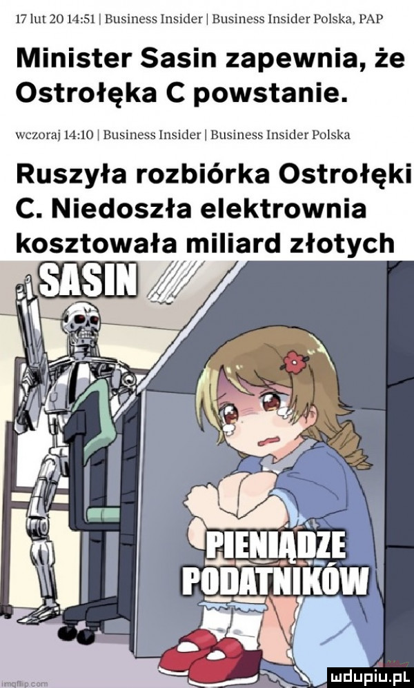 lut          i business insider   business insider polska. pap minister sasin zapewnia że ostrołęka c powstanie. wczoraj         business insider   business insider polska ruszyła rozbiórka ostrołęki c. niedoszła elektrownia kosztowała miliard złotych