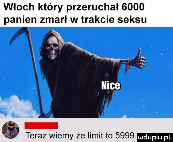włoch który przeruchał      panien zmarł w trakcie seksu o teraz wiemy że limit to