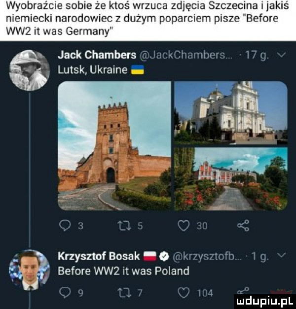 wyobraźcie sobie że ktoś wrzuca zdjęcia szczecina ijakiś mermecki narodomec z dużym poparciem pisze before ww  it was germany jack chambers jackummbezs h q lutek ukreine. abakankami krzysztof bosak o rmqriufn   q before ww  it was poland   w m k