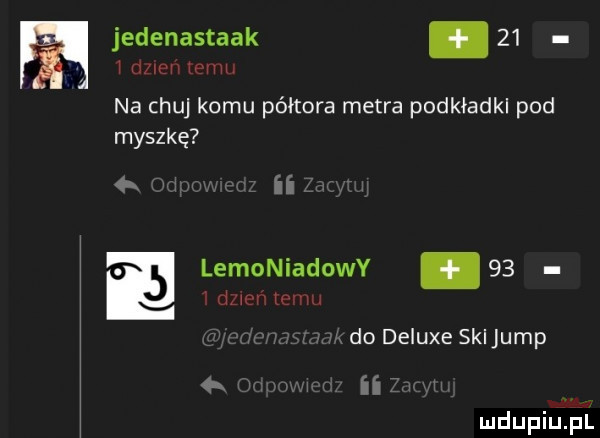 jedenastaak.    wnnuvv mm na chuj komu półtora metra podkładki pod myszkę   ii. lemoniadowy    ldzwr cdu x do deluxe skijump. ii