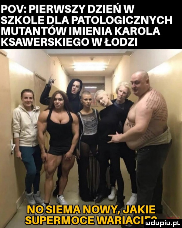pcv pierwszy dzien w szkole dla patologicznych mutantów imienia karola ksawerskiego w łodzi a