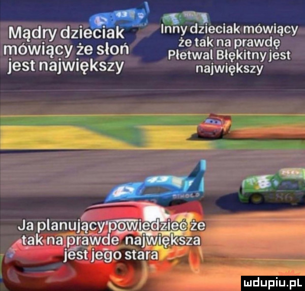 g law dzieciak mówiący mad dzieciak że tak na prawdę mów ąęv e słoń płetwal biękitnyjest jest nazw ększy największy ja planujący powiedziec że tak na prawde największa jestjego stara