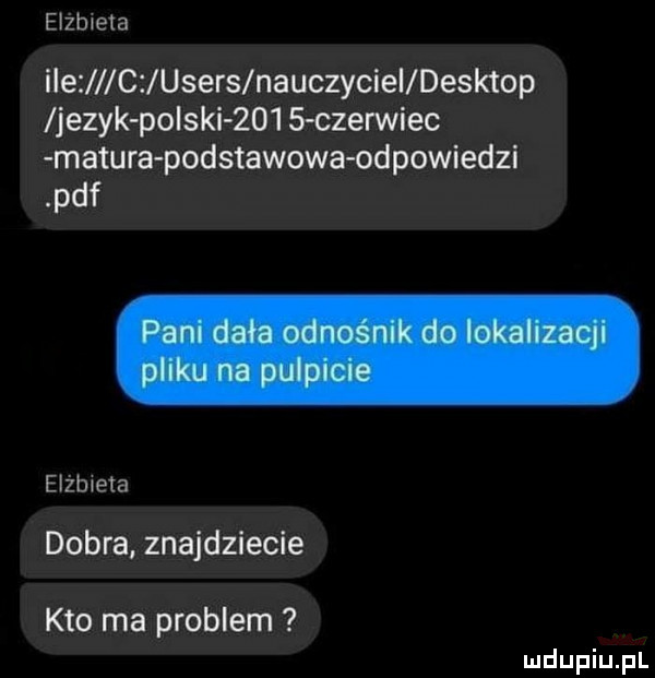 elżbieta ile c users nauczyciel desktop jezyk polski       czerwiec matura podstawowa odpowiedzi pdf elżbieta dobra znajdziecie kto ma problem