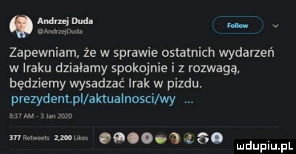 andmci m. awlze r aa zapewniam że w sprawie ostatnich wydarzeń w iraku działamy spokojnie i z rozwagą będziemy wysadzać irak w pizdu. prezydent p aktua nogci wy ma mm mwmw zaum q i a. ludupiu fl