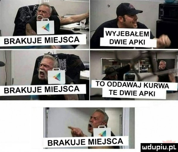 l wyjebałem dwie apki to oddawaj kurwa te dwie apki