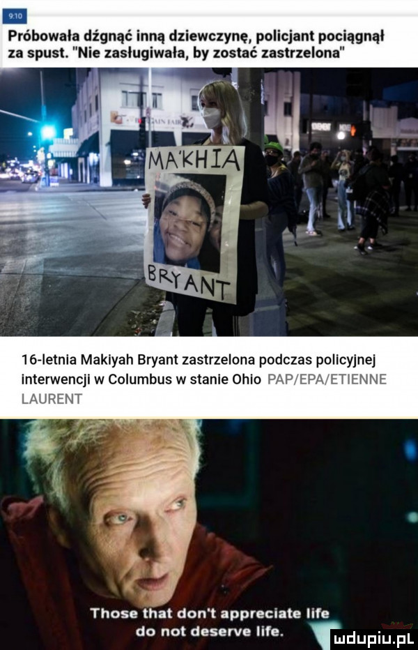 próbowała drgnąć inną dziewczynę policjant pociągnął za spust nie zaslugiwaia by zostać zastrzelona    ietnia makiyah bryant zastrzelona podczas policyjnej interwencji w columbus w stadle ohio pap eps a ehehhe laupfht those m don t appreciate li e do not deserze me. dupiupl
