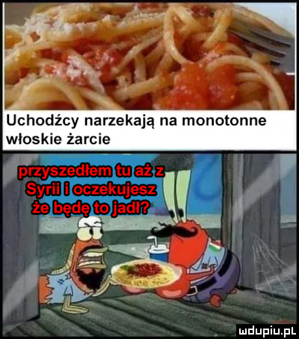 uchodźcy narzekają na monotonne włoskie żarcie