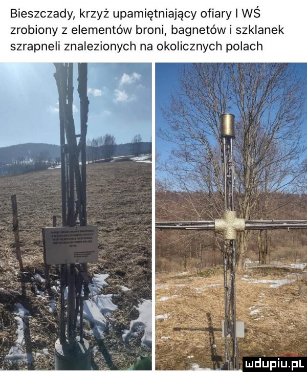 bieszczady krzyż upamiętniający ofiary wś zrobiony z elementów broni bagnetów i szklanek szrapneli znalezionych na okolicznych polach mdﬁpiupl