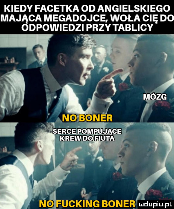 kiedy facetka od angielskiego mająca megadojce woła cię do odpowiedzi przytablicy king baner nade