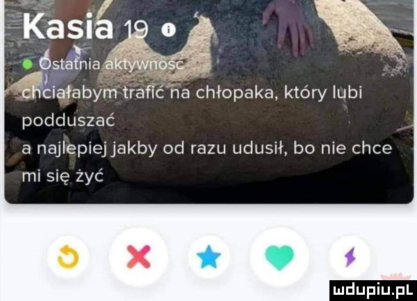 ą  aciafabym traﬁc na chłopaka który lubi podduszać a najlepiejjakby od razu udusił bo nie chce mi się żyć