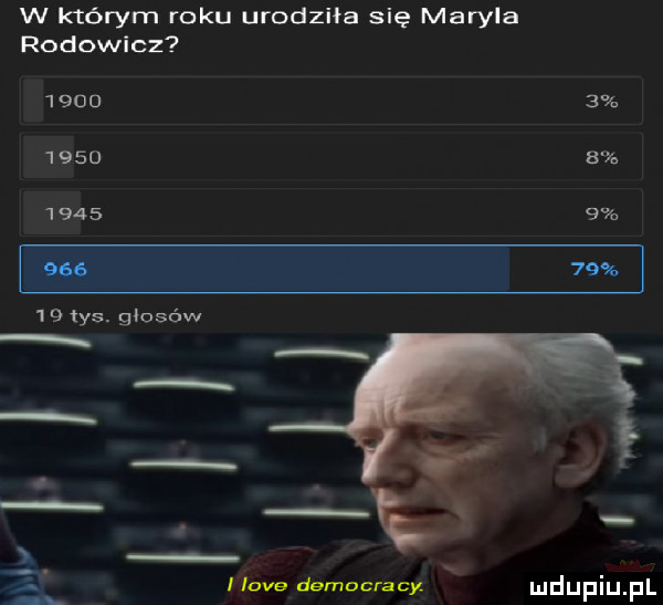 w którym roku urodziła się maryla rodowicz                      bm       tys. głosów h llove democracy