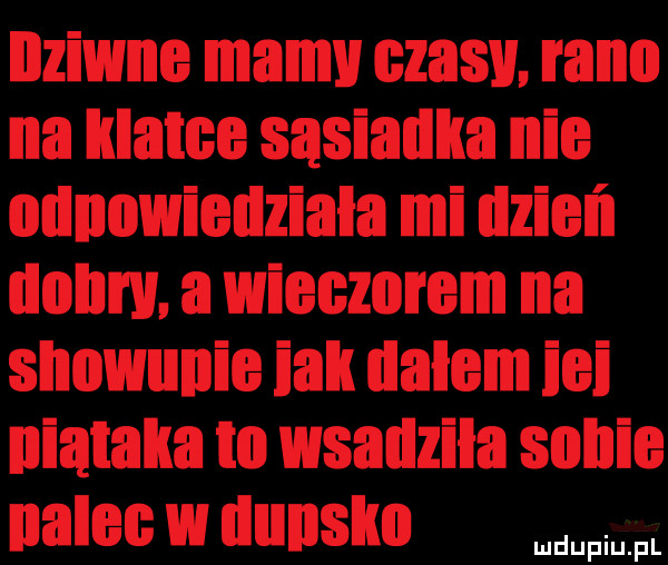 naiwne mam czasu. rana na klatce sasiadka nie nnnowiellziaia mi dzień lubi. a wiecznram na snnwunia irli dalem ici niatalia in wsadziła sunia nalac w dunslm