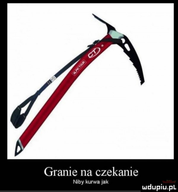 granie na czekanie niby kurwa jak