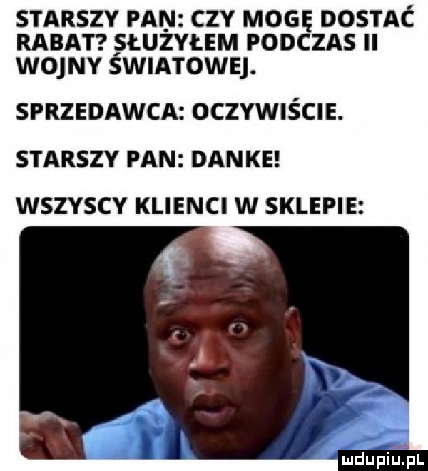 starszy pan ctv mogę dostać rabat służyłem podczas wojny swiatowe. sprzedawca oczywiście. starszy pan danke wszyscy klienci w sklepie mdupiu hl