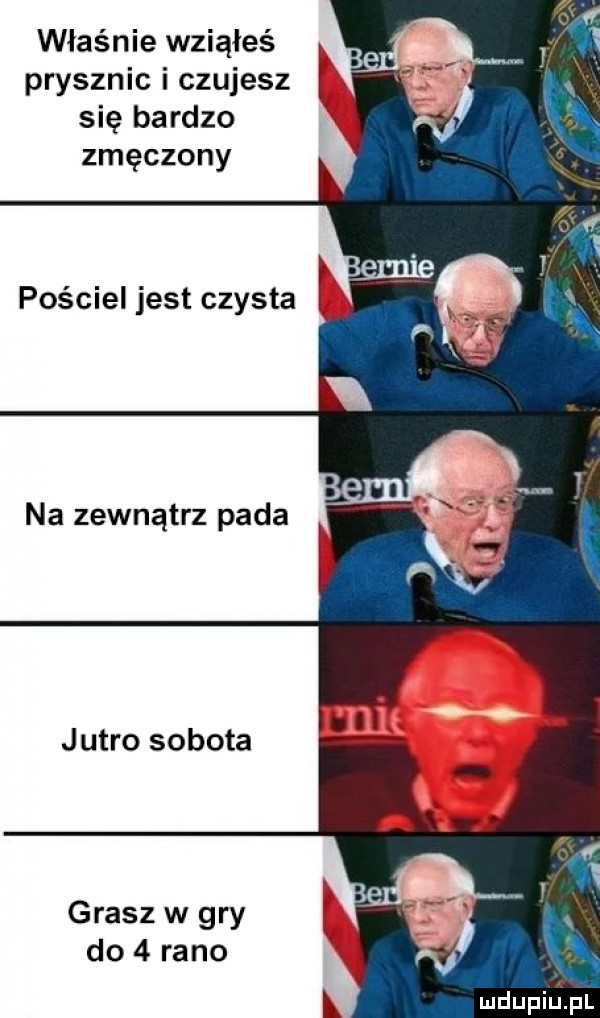 właśnie wziąłeś prysznic i czujesz się bardzo zmęczony na zewnątrz pada jutro sobota grasz w gry do   rano mdupiﬁpl