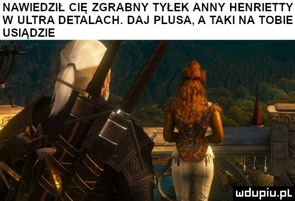 nawiedzil cię zgrabny tylek anny henrietty w ultra detalach. daj plusa a taki na tobie usiądzie