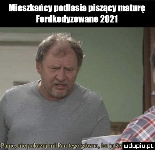 mieszkańcy podlasia liszącv melu fenllodllzmlane      ław mmgamw