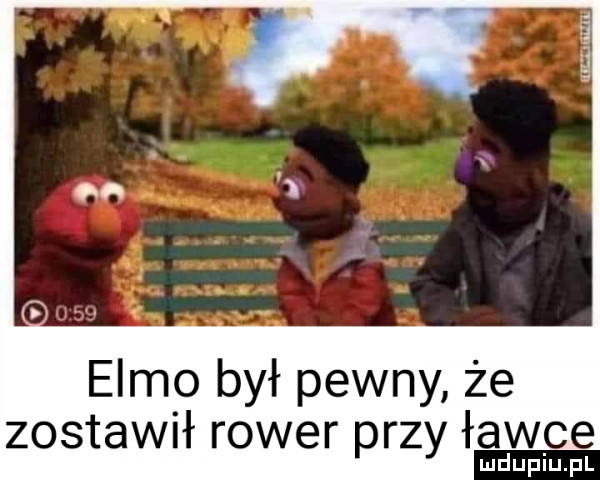 emmo był pewny że zostawił rower przy ławce