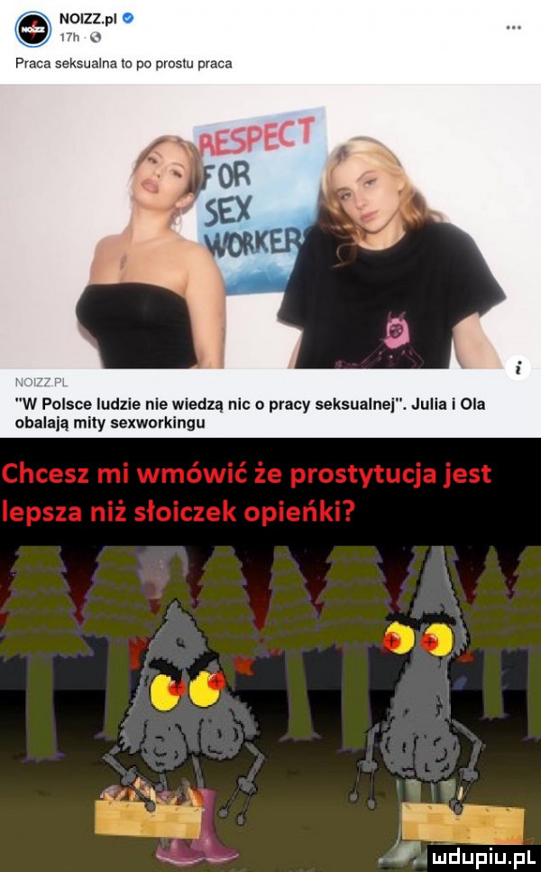 noizz pi praca seksualna to p  prestu praca pe c t sex    w polsce ludzie nie wiedzą nic o pracy seksualnej. julia i ola obalają mily sexworkingu