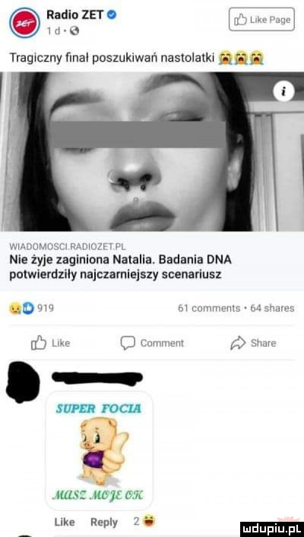 radio zet. i uw w m i   o tragiczny final poszukiwań nastolatki q wiadomosci wadiozet f l nie żyje zaginiona natalia. badania dna potwierdziły najczarniejszy scenariusz o ww mf    lﬂ e v       hd b hb like commem stare mrn ma uks my ma like repry
