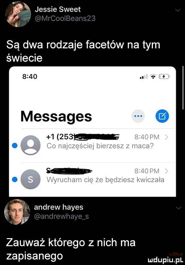 jessie sweet. cest r są dwa rodzaje facetów na tym świecie messages       andrew hayes   w i zauważ którego z nich ma zapisanego