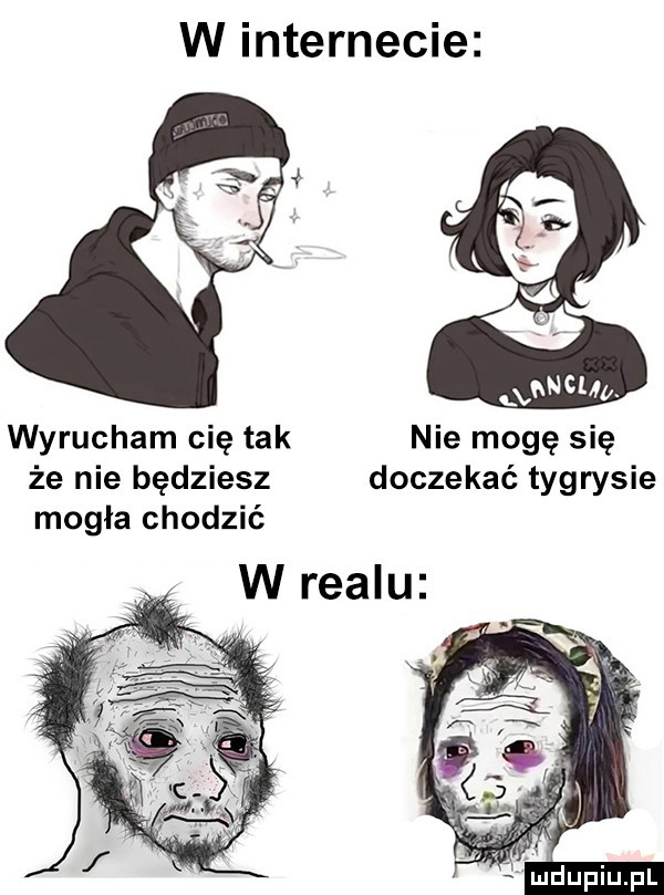 w internecie wyrucham cię tak nie mogę się że nie będziesz doczekać tygrysie mogła chodzić w realu