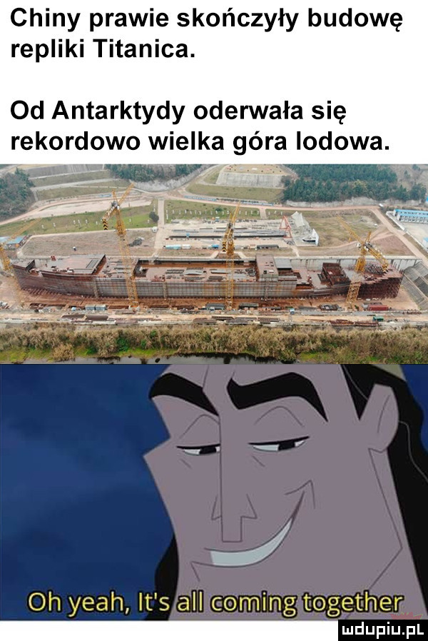 chiny prawie skończyły budowę repliki titanica. od antarktydy oderwała się