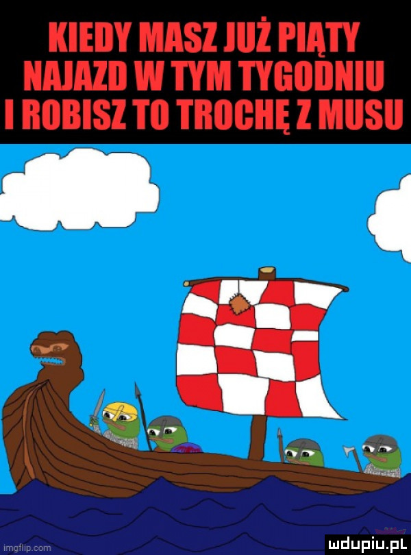 iiieiiy masz iiiż piąty iiaiazii w tym tygoiiiiiii i robisz i ll iiiiigiię l miisii
