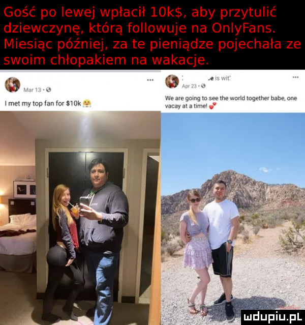 gość po lewej wpłacił   k aby przytulić dziewczynę. którą followuje na onlyfans. miesiąc później za te pieniądze pojechała ze swoim chłopakiem na wakacje fi mmmn h msw
