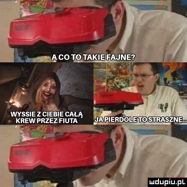 wessie z ciebie całą krew przez fiuta