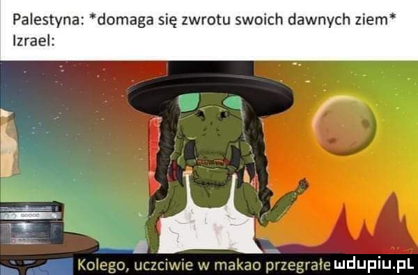 palestyna domaga się zwrotu swoich dawnych ziem izrael makao przęgrałe