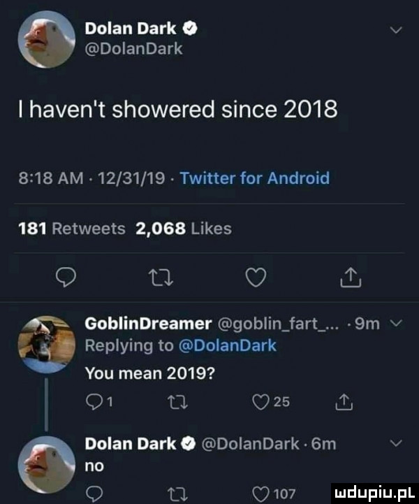 dolan dirk. v dolandark i haden t showered since           am          twitter for android     retweets       limes q u. ł goblindreamer goblin fart.  m v a replying to dolandark y-u mian      o   a o     . dolan dirk o dolandark  m v no q le q