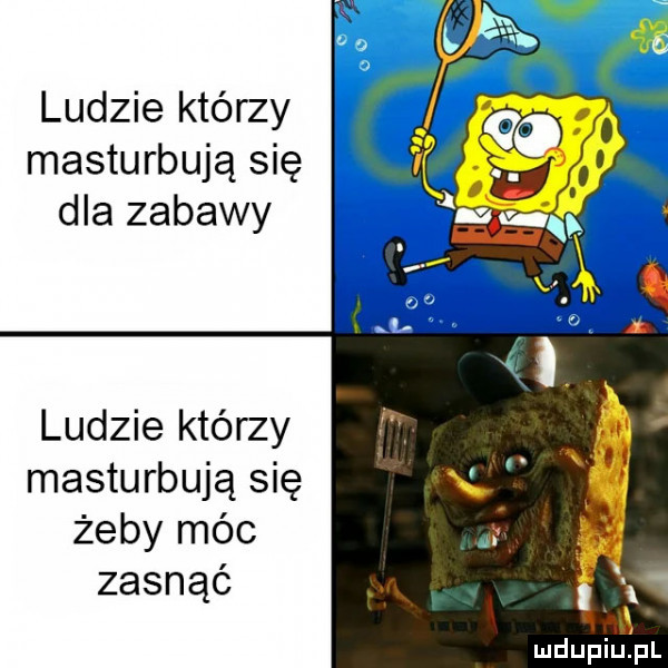 ludzie którzy masturbują się dla zabawy ludzie którzy masturbują się żeby móc zasnąć. abakankami