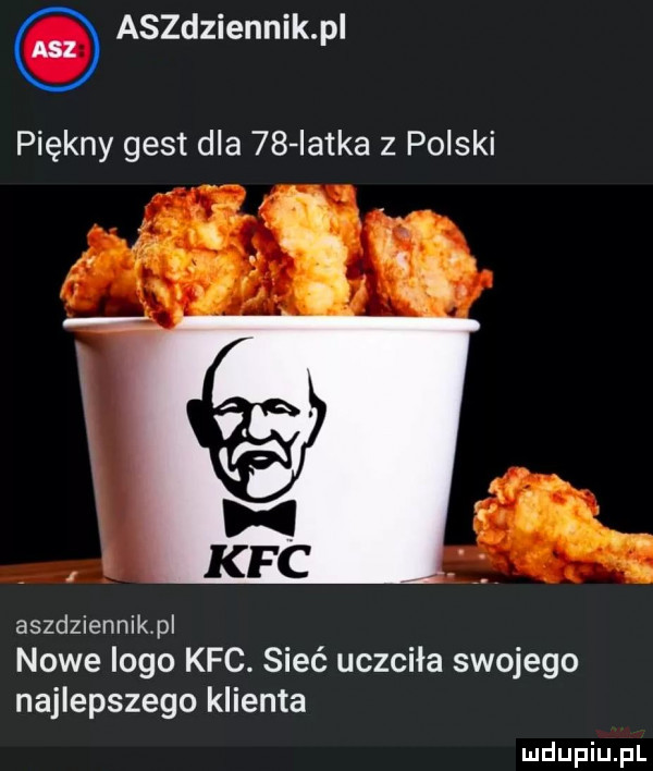 aszdziennik pl piękny gest dla    iatka z polski aszdziennikvpl nowe logo kfc. sieć uczciła swojego najlepszego klienta