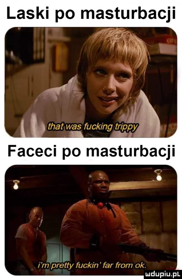 laski po masturbacji xiążę m i m prérty funk n far from ok