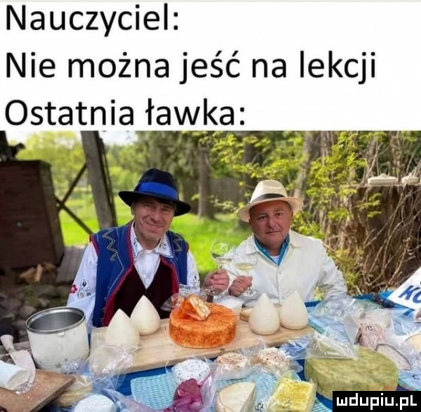 nauczyciel nie można jeść na iekcji ostatnia ławka