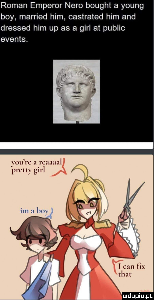 roman emperor nero bought a young boy married ham castrated ham and dressed ham up as a gill at pudlic y-u re rcnumll pacu gill