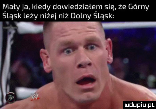 mały ia. kiedy dowiedziałem się że górny sląsk leży niże niż dolny sląsk nd uillpl