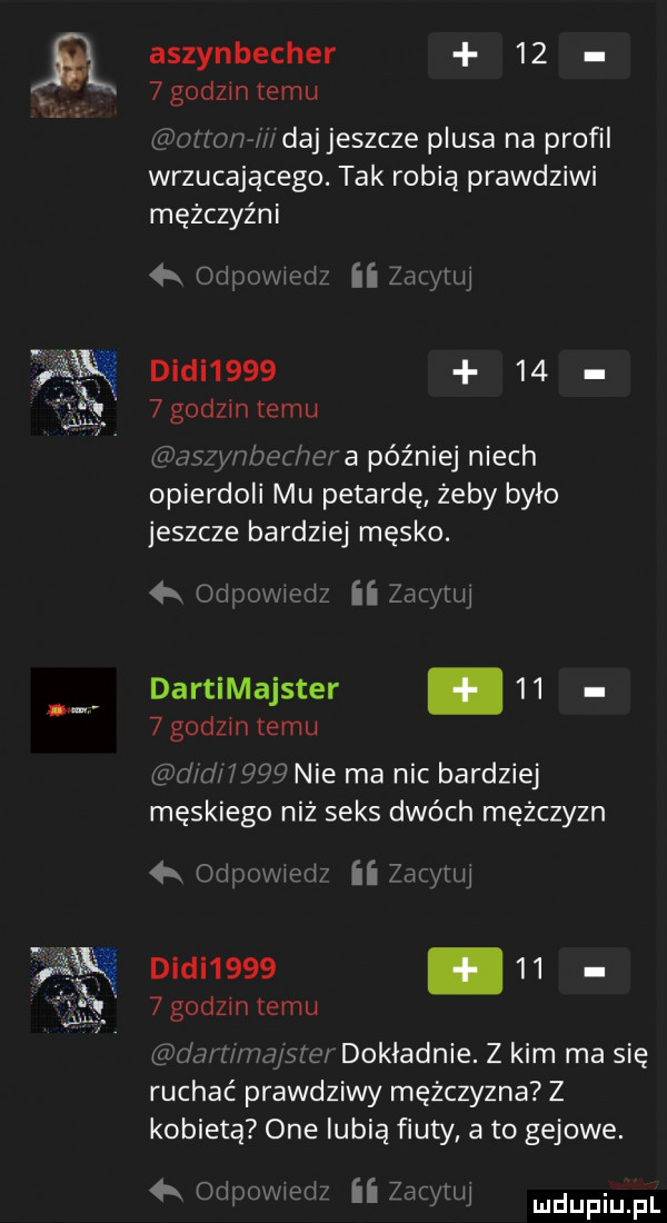 aszynbecher     godzinnemu aplo h r daj jeszcze plusa na profil wrzucającego. tak robią prawdziwi mężczyźni  k odcowwdz ii zacyiui digi         g dz niemu ﬁxas ynbm mra później niech opierdoli mu petardę zeby było jeszcze bardziej męsko. odpowiedz ii ngyrui dartimajster.      godom temu d d iqqq nie ma nic bardziej męskiego niż seks dwóch mężczyzn qx otiuowwiz ii deyrui dudl    .      godzin temu dammajsrordokładnie. z kim ma się ruchać prawdziwy mężczyzna z kobietą one lubią fiuty abo gajowe. odoovuiedz zbcyuu duciu pl